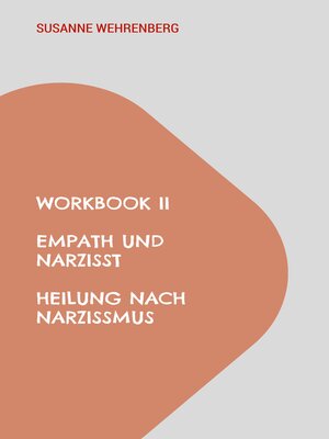 cover image of Workbook II Empath und Narzisst Heilung nach Narzissmus